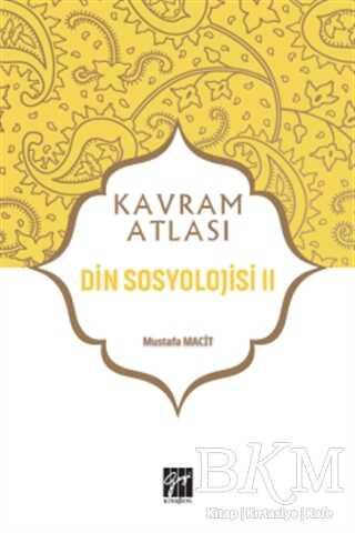 Din Sosyolojisi 2 - Kavram Atlası - Gazi Kitabevi