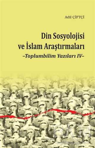 Din Sosyolojisi ve İslam Araştırmaları - Ankara Okulu Yayınları