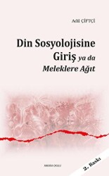 Din Sosyolojisine Giriş Ya Da Meleklere Ağıt - Ankara Okulu Yayınları