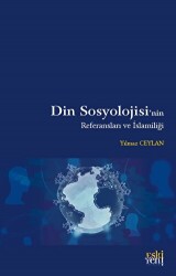 Din Sosyolojisi`nin Referansları ve İslamiliği - Eski Yeni Yayınları