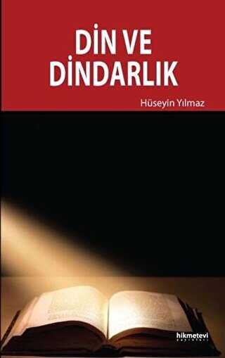 Din ve Dindarlık - Hikmetevi Yayınları