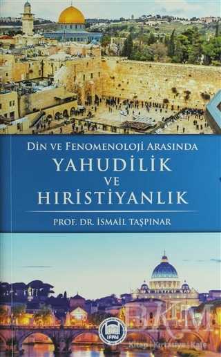 Din ve Fenomenoloji Arasında Yahudilik ve Hıristiyanlık - Marmara Üniversitesi İlahiyat Fakültesi Vakfı