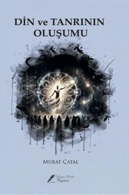 Din ve Tanrının Oluşumu - 1