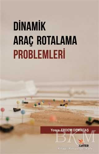 Dinamik Araç Rotalama Problemleri - Kriter Yayınları
