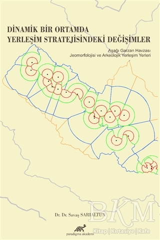 Dinamik Bir Ortamda Yerleşim Stratejisindeki Değişimler - Paradigma Akademi Yayınları