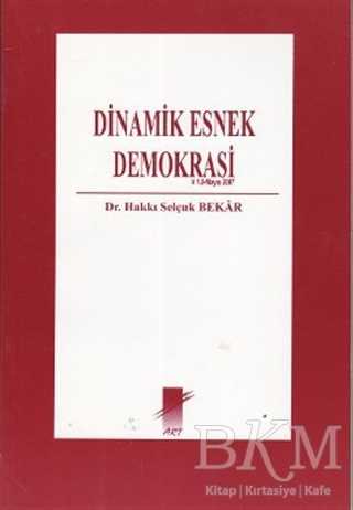 Dinamik Esnek Demokrasi - Art Basın Yayın Hizmetleri
