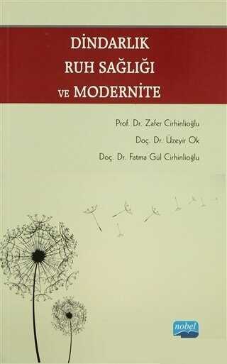 Dindarlık Ruh Sağlığı ve Modernite - Nobel Akademik Yayıncılık