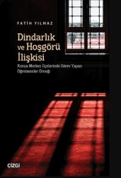 Dindarlık ve Hoşgörü İlişkisi - Çizgi Kitabevi Yayınları