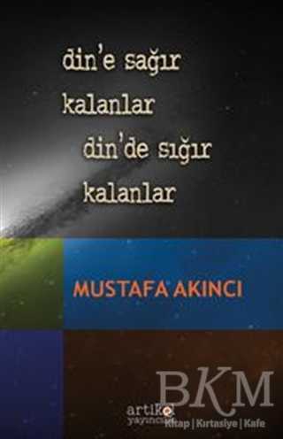 Din’e Sağır Kalanlar Din’de Sığır Kalanlar - Artikel Yayıncılık