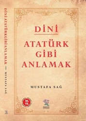 Dini Atatürk Gibi Anlamak - Nergiz Yayınları