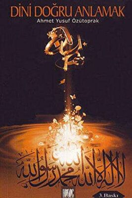 Dini Doğru Anlamak - 1