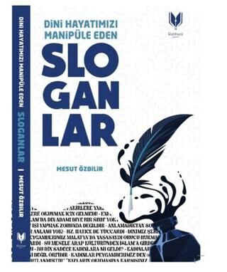 Dini Hayatımızı Manipüle Eden Sloganlar - 1