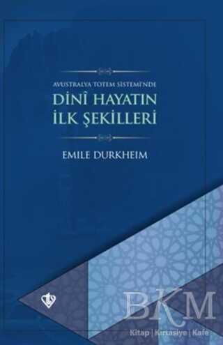 Dini Hayatın İlk Şekilleri - Türkiye Diyanet Vakfı Yayınları