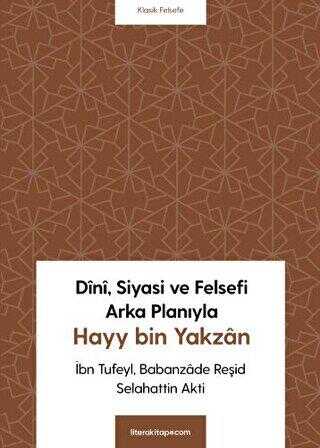 Dini, Siyasi ve Felsefi Arka Planıyla Hayy bin Yakzan - 1