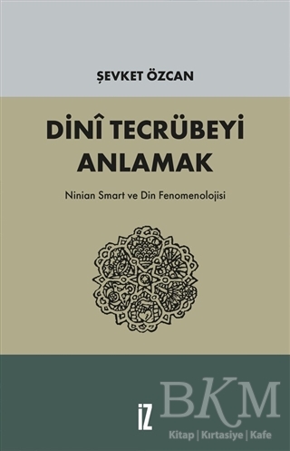 Dini Tecrübeyi Anlamak - İz Yayıncılık