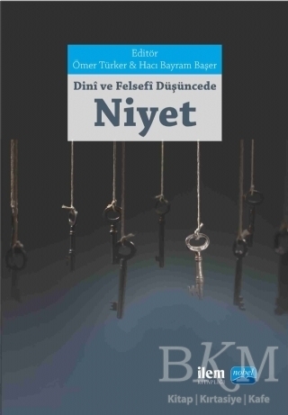 Dini ve Felsefi Düşüncede Niyet - İlem Yayınları