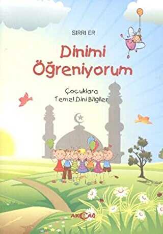 Dinimi Öğreniyorum - Akçağ Yayınları