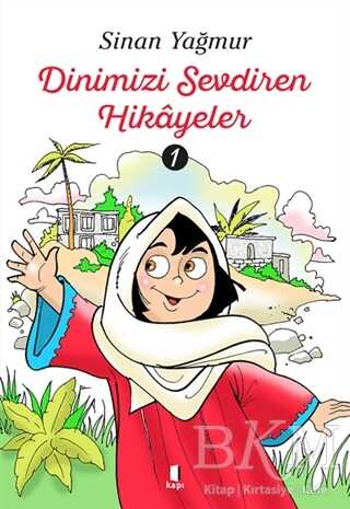Dinimizi Sevdiren Hikayeler 1 - Kapı Yayınları