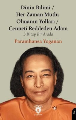 Dinin Bilimi - Her Zaman Mutlu Olmanın Yolları Cenneti Reddeden Adam - 1