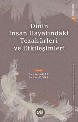 Dinin İnsan Hayatındaki Tezahürleri ve Etkileşimleri - 1