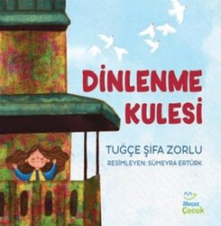 Dinlenme Kulesi - Mecaz Çocuk
