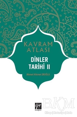 Dinler Tarihi 2 - Kavram Atlası - Gazi Kitabevi
