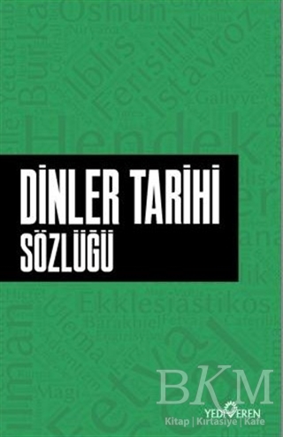 Dinler Tarihi Sözlüğü - Yediveren Yayınları