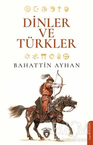 Dinler ve Türkler - Dorlion Yayınları