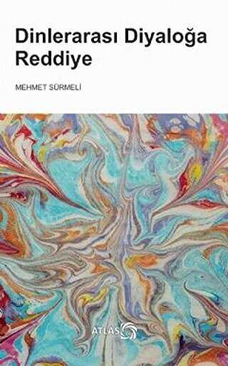 Dinlerarası Diyaloğa Reddiye - Atlas Kitap