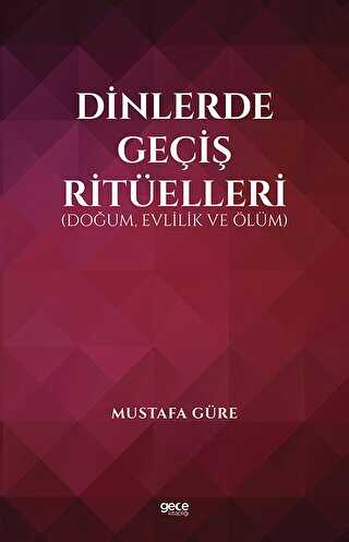Dinlerde Geçiş Ritüelleri - 1