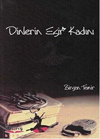Dinlerin Esir Kadını - Barış Kitap