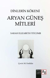 Dinlerin Kökeni Aryan Güneş Mitleri - Az Kitap