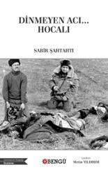 Dinmeyen Acı… Hocalı - Bengü Yayınları