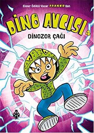 Dino Avcısı 4: Dinozor Çağı - Uğurböceği Yayınları