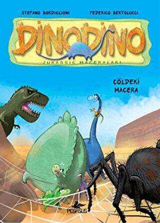 Çöldeki Macera - Dinodino 4 - Pegasus Çocuk Yayınları