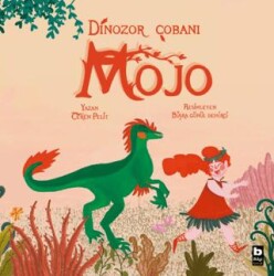 Dinozor Çobanı Mojo - Bilgi Yayınevi
