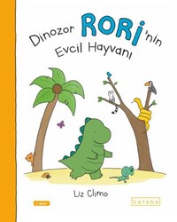 Dinozor Rori’nin Evcil Hayvanı - Ketebe Çocuk