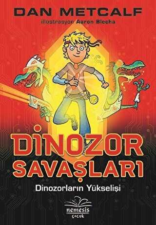 Dinozor Savaşları 1 - Dinozorların Yükselişi - Nemesis Kitap