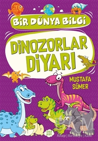 Dinozorlar Diyarı - Bir Dünya Bilgi - Dokuz Çocuk