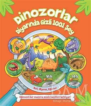 Dinozorlar Diyarında Gizli 1001 Şey - Pearson Çocuk Kitapları