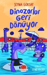 Dinozorlar Geri Dönüyor - Karavan Çocuk Yayınları