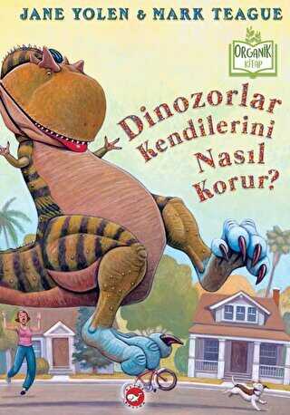 Dinozorlar Kendilerini Nasıl Korur? - Beyaz Balina Yayınları