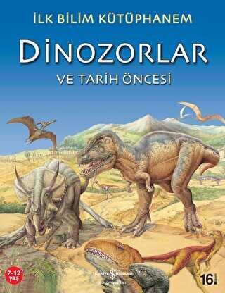 Dinozorlar ve Tarih Öncesi - İş Bankası Kültür Yayınları