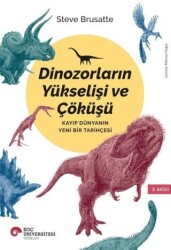 Dinozorların Yükselişi ve Çöküşü - Koç Üniversitesi Yayınları