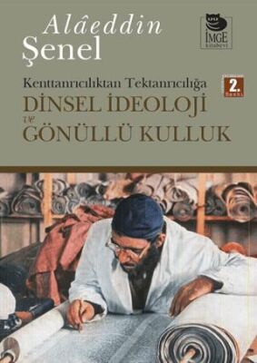 Dinsel İdeoloji ve Gönüllü Kulluk Kenttanrıcılıktan Tektanrıcılığa - 1