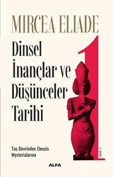 Dinsel İnançlar ve Düşünceler Tarihi 1 - Alfa Yayınları