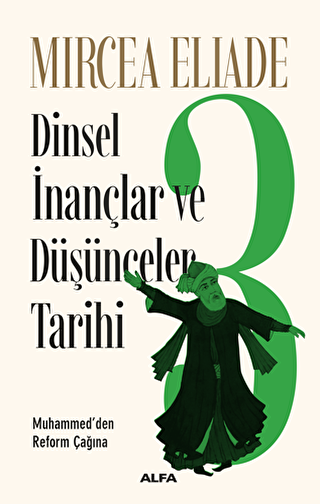 Dinsel İnançlar ve Düşünceler Tarihi 3 - Alfa Yayınları