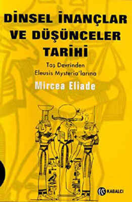 Dinsel İnançlar ve Düşünceler Tarihi Cilt 1 kapağı