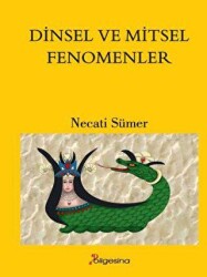 Dinsel ve Mitsel Fenomenler - Bilgesina Yayınları