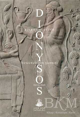 Dionysos - Özgürlüğün Şarkısı - Yitik Ülke Yayınları